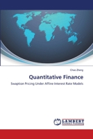 Quantitative Finance: Swaption Pricing Under Affine Interest Rate Models 3659150657 Book Cover