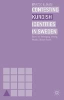 Contesting Kurdish Identities in Sweden: Quest for Belonging among Middle Eastern Youth 113728207X Book Cover