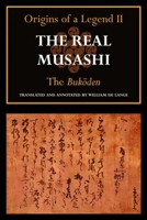 The Real Musashi: The Bukoden: Origins of a Legend II 1891640607 Book Cover
