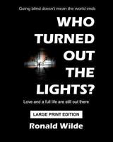 Who Turned Out The Lights? 1492825085 Book Cover