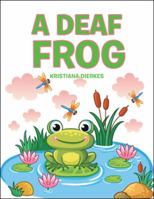 A Deaf Frog 1546224157 Book Cover