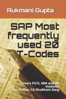 SAP Most frequently used 20 T-Codes: Covers FICO, MM and SD modules B08GFRBKGF Book Cover