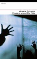 Window for a Small Blue Child 1857548884 Book Cover