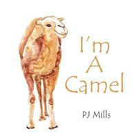 I'm a Camel 1483691454 Book Cover