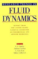 Research Trends in Fluid Dynamics: Report from the United States National Committee on Theoretical and Applied Mechanics 1563964597 Book Cover