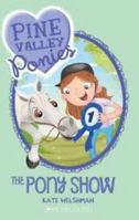 Pine Valley Ponies: #3 The Pony Show 1743624328 Book Cover