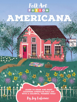 Folk Art Fusion: Americana 1633224635 Book Cover