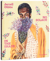 Jerrell Gibbs: No Solace in the Shade 0847874400 Book Cover