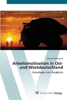 Arbeitsmotivation in Ost- Und Westdeutschland 3639392663 Book Cover