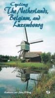 Cycling the Netherlands, Belgium, and Luxembourg (Bicycle Books) 0933201915 Book Cover