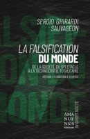 La Falsification du monde: de la société du spectacle à la technocratie totalitaire (French Edition) 2387161009 Book Cover