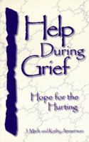 Help During Grief 1883893445 Book Cover