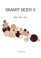 Smart Body II: Mind - Body - Soul - Spirit 138767739X Book Cover