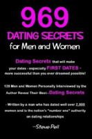 969 Dating Secrets for Men and Women: 128 Men and Women Personally Interviewed by the Author Reveal Their Best--Dating Secrets 1403395551 Book Cover