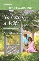 To Catch a Wife 0373367902 Book Cover