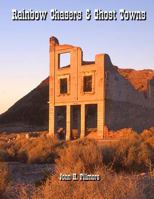 Rainbow Chasers and Ghost Towns 1479245119 Book Cover