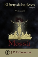 El Trono de los Dioses II: Mossu (Volume 2) 1717004040 Book Cover