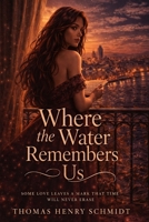 Where the Water Remembers Us B0GXJT2TNX Book Cover