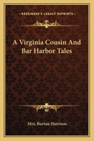 A Virginia Cousin and Bar Harbor Tales 0548462976 Book Cover