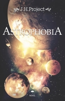 Astrophobia 1666413410 Book Cover
