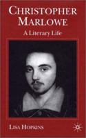 Christopher Marlowe: A Literary Life 0333698258 Book Cover