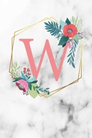 W: Monogramm Buchstabe W 120 Seiten DIN A5 Notizbuch Marmor Gold Wei� personalisiert Name farbige Blumen Initial Tagebuch f�r Frauen und M�dchen 1700668056 Book Cover