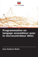 Programmation en langage assembleur avec le microcontrôleur 8051 (French Edition) 6208552656 Book Cover