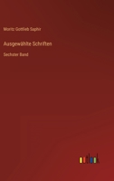 Ausgewählte Schriften: Sechster Band 3368213083 Book Cover