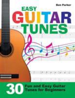Easy Guitar Tunes: 30 Fun and Easy Guitar Tunes for Beginners 1908707348 Book Cover