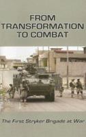 From Transformation to Combat: The First Stryker Brigade at War 0160777879 Book Cover