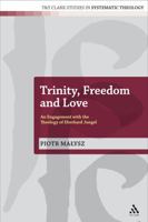 Trinity, Freedom and Love: An Engagement with the Theology of Eberhard Jüngel 0567039714 Book Cover