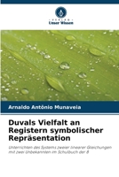 Duvals Vielfalt an Registern symbolischer Repräsentation 6206415244 Book Cover