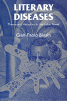 Literary Diseases: Theme and Metaphor in the Italian Novel 0292771843 Book Cover