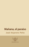 Mañana, el paraíso (Spanish Edition) 1960434195 Book Cover