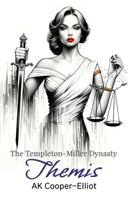 The Templeton-Miller Dynasty - Themis 1800948603 Book Cover