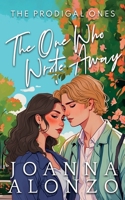 The One Who Wrote Away: A Christian Opposites-Attract Romance 621963649X Book Cover