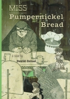 Miss Pumpernickel Bread 1105541819 Book Cover