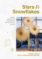 Stars Snowflakes: Simple, sustainable papercrafts for the festive season 192261680X Book Cover