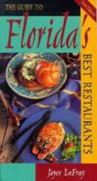 The Guide to Florida's Best Restaurants 0898158540 Book Cover