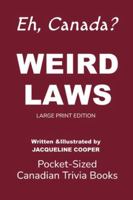 Weird Laws (Eh, Canada?) 1997874202 Book Cover