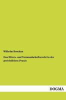 Das Eltern- Und Vormundschaftsrecht in Der Gerichtlichen Praxis 1142280179 Book Cover