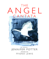 The Angel Cantata 0957152817 Book Cover