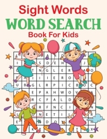 Sight Word Search Book For Kids: Fun and Relaxation Sight Word Search Book For Kids B08PXFV7KD Book Cover