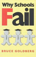 Why Schools Fail: The Denial of Individuality and the Decline of Learning 188257740X Book Cover