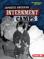 Japanese American Internment Camps 1512486434 Book Cover