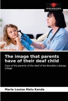 The image that parents have of their deaf child 6203616532 Book Cover