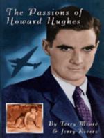 The Passions of Howard Hughes 1881649881 Book Cover