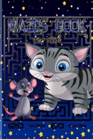 Mazes Book: Mazes Book For Kids - 60 Mazes - 120 Pages B086C413DL Book Cover