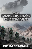 The Prisoner's Dilemma: A Military Sci-Fi Series B0991C7B9S Book Cover