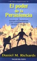 El Poder de la Persistencia: Clasicos Inspiracionales 1931059950 Book Cover